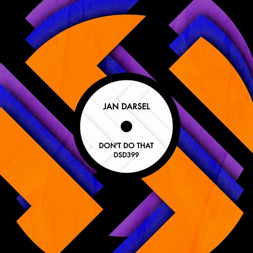 Jan Darsel - Don't Do That [DSD399]